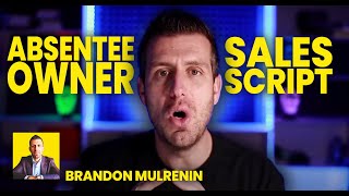 Absentee Owner Sales Script For Real Estate Agents