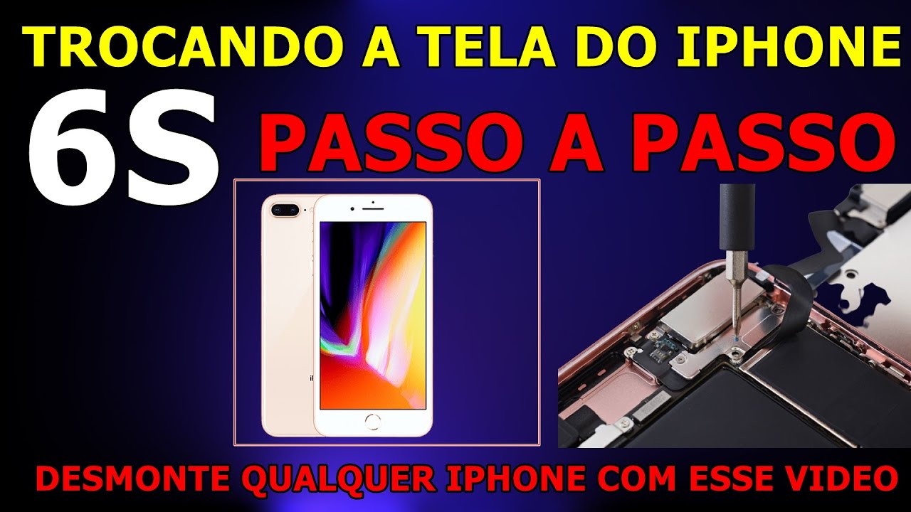 COMO TROCAR A TELA FRONTAL DO IPHONE 6S E OUTROS IPHONE PASSO A PASSO ...