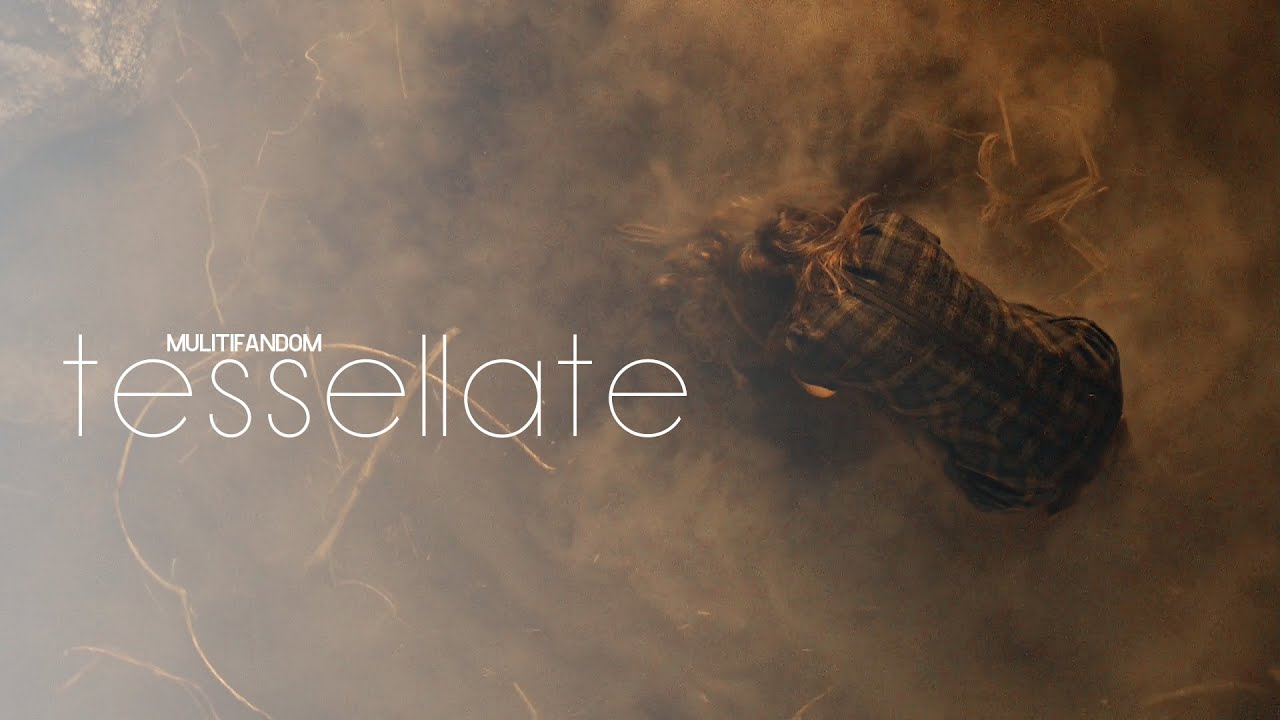 Multifandom | Tessellate