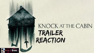 Knock At The Cabin trailer REACTION!!! (M. Night Shyamalan Psychological Horror film)