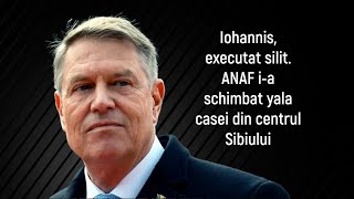Iohannis, Executat Silit. Anaf I-A Schimbat Yala Casei Din Centrul Sibiului
