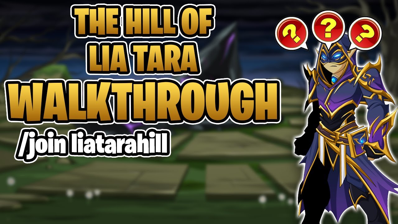 The Hill Of Lia Tara Quest Walkthrough /join liatarahill - AQW