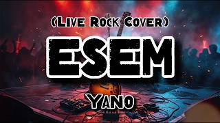 Esem - Yano (Rock Cover)
