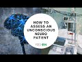 How to Assess an Unconscious Neuro Patient Like a Neuro ICU Nurse