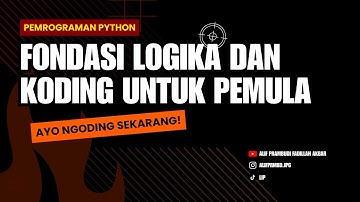 Belajar Dasar Pemrograman Python dari Nol — Panduan Lengkap untuk Pemula!