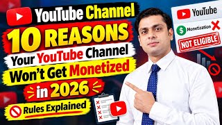 Information 10 Reasons Your YouTube Channel Won't Get Monetized in 2026 | YouTube Monetization Rules Explained News