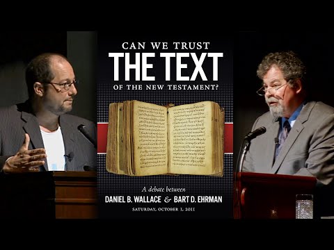 Ehrman vs Wallace - Can We Trust the Text of the NT?