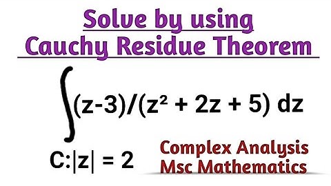 Evaluate the Integral using Cauchy Residue Theorem | Msc Mathematics Complex Analysis