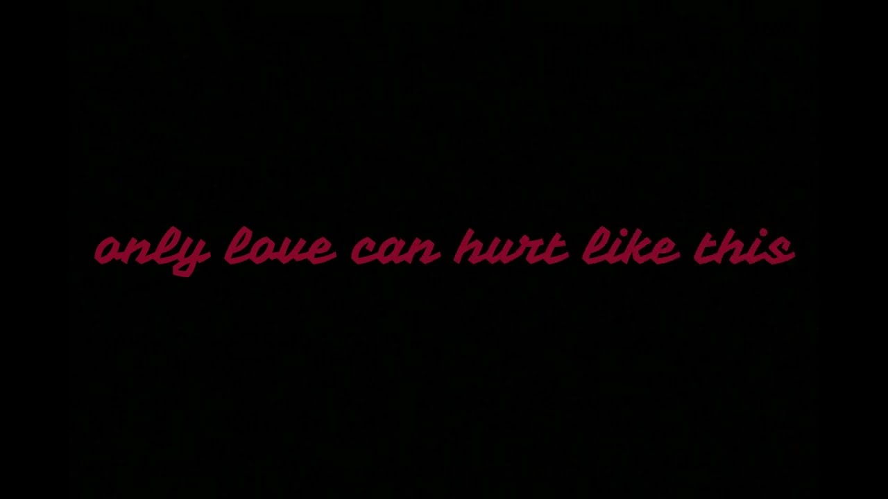 Only Love Can Hurt Like This ( LYRICS) - YouTube