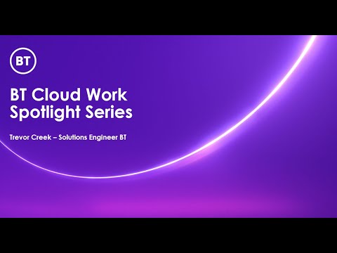 BT Cloud Work - 20 1 Update (Message, Video, Phone in one app)