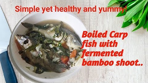 Boiled Carp fish with fermented bamboo shoot 😍😋#Boiled fish# youtube video