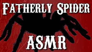Congratulations! Your Dad’s A Spider | ASMR