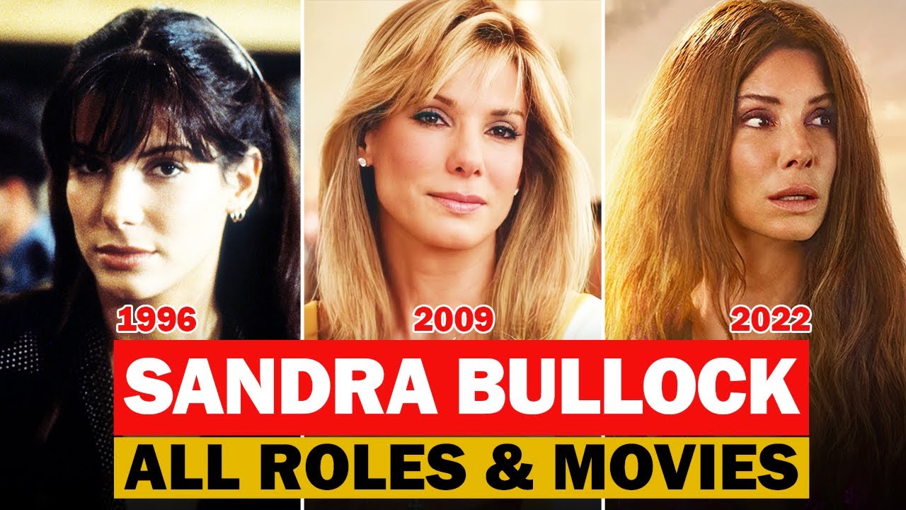 Sandra Bullock all roles and list YouTube