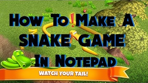 How to make a snake game in Notepad Latest 2018!