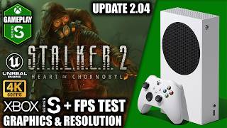 Stalker 2: Update 2.04 - Xbox Series S Gameplay + FPS Test