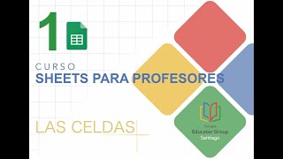 Curso De Google Sheets Para Profesores  Las Celdas captulo 1