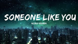 Noah Kahan - Someone Like You (Lyrics) ft. Joy Oladokun |Top Version