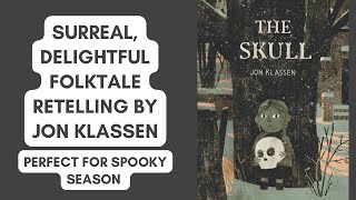 Datos The Skull by Jon Klassen | Surreal, Delightful Retelling of a Tyrolean Folktale | Teacher Review Actualización