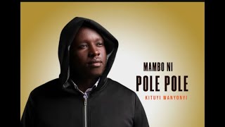 MAMBO NI POLE POLE TRENDING LUHYA VIBES 2024 FT DJ WALLET 254, NOAHSALATZ,MATATA24,WANYENJE,GODRICKS