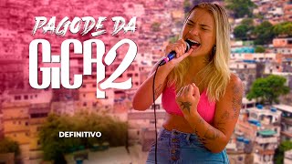 Pagode da Gica 2 - Definitivo  (Ao Vivo)