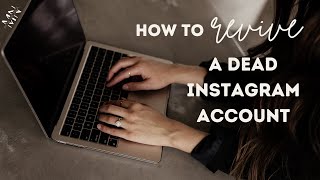 How to revive a dead Instagram account