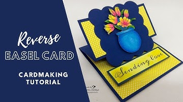 Reverse Easel Card || card making ideas || fun fold card tutorial