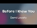 Demi Lovato Before I Knew You Lyrics mp3