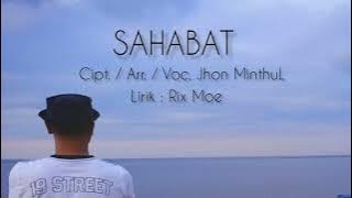 SAHABAT, Cipt./Arr./Voc. Jhon MinthuL, Lirik : Rix Moe, Original Song