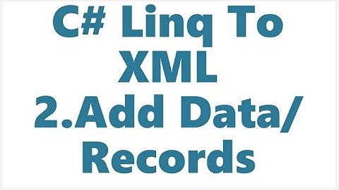 C# Linq To XML  How To  Add Data Records To XML File Pt 2 (1080P HQ)