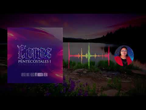 Coros Pentecostales de Fuego | Rosita Viera | Viento Mas Fuego | Popurri 1