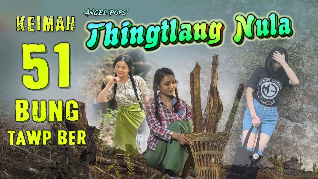Keimah Thingtlang nula - 51 (bung tawp ber)