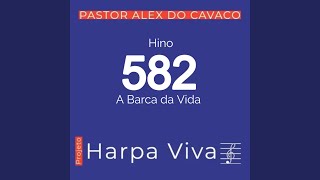 Vídeo de Hino 582 Da Harpa Cristã A Barca