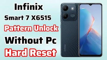 Infinix Smart 7 X6515 Pattern Unlock Hard Reset Without Pc || X6515 Pin/ Pattern Remove