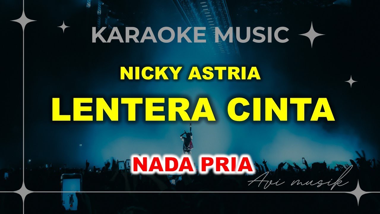 LENTERA CINTA - Nicky Astria | Karaoke Nada PRIA | Avimusik