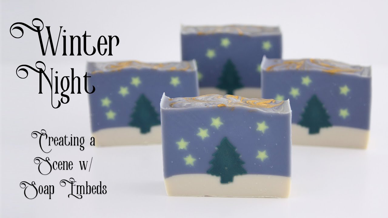 Winter Night: Creating a Scene with Soap Embeds and Soap Dough
