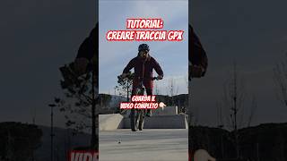 TUTORIAL: come creare la tua traccia GPX per MTB (Komoot + Trailforks + Strava)