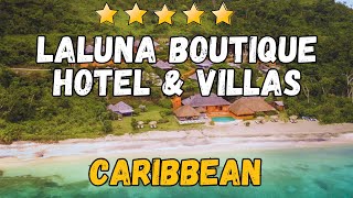 Laluna Boutique Hotel & Villas Grenada Review | Luxury Caribbean Cottages & Villas Content