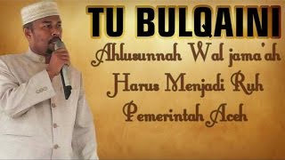 Ahlusunnah Wal Jamaah Harus Menjadi Ruh Pemerintah Aceh [Tu H Bulqaini Tanjungan]