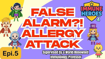 Immune Heroes – Episode 5: The False Alarm | Allergy & Overreaction for Kids