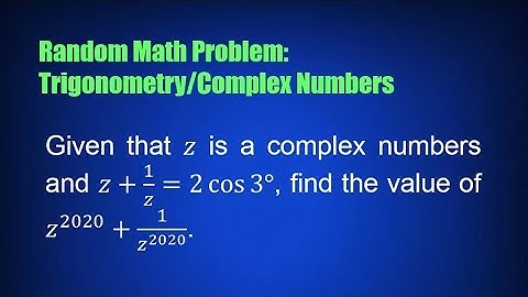 Random Math Problem: Trigonometry/Complex Numbers