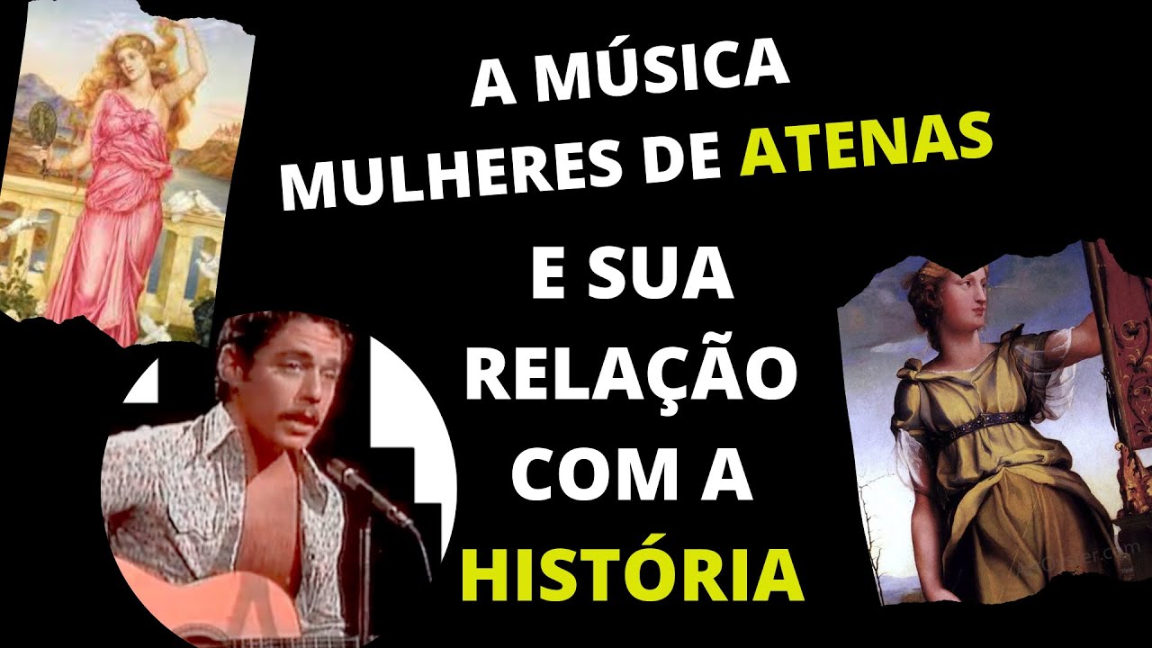 Letra Mulheres De Atenas - BRAINCP
