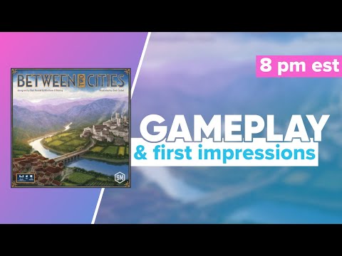Between Two Cities Gameplay and First Impressions | @stonemaiergames