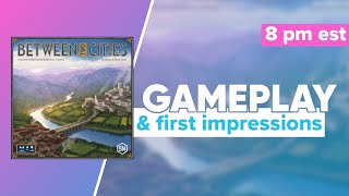 Between Two Cities with Capitals Expansion Gameplay and First Impressions