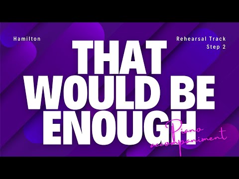 That Would Be Enough | PIANO ACCOMPANIMENT rehearsal track