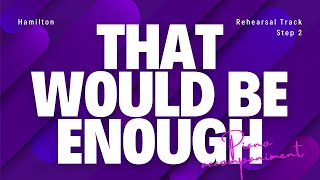 That Would Be Enough | PIANO ACCOMPANIMENT rehearsal track