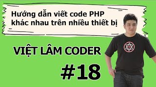 Hướng dẫn code PHP ở nhiều thiết bị trong Wordpres (Mobile, PC, Tablet) | Việt Lâm Coder #18