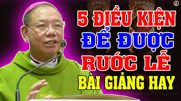 5 ĐIỀU KIỆN ĐỂ ĐƯỢC RƯỚC LỄ 2025 | Bài Giảng Giáo Luật Mới Nhất của ĐTGM Giuse Vũ Văn Thiên