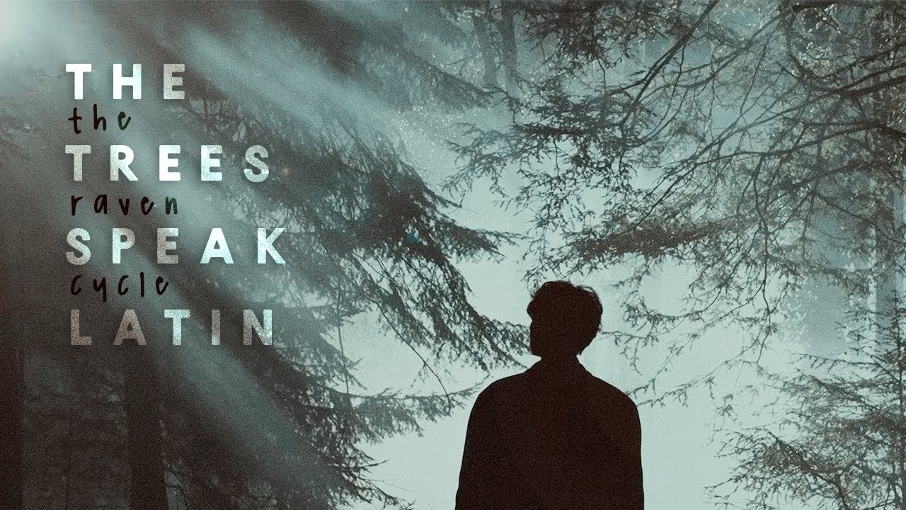 the raven cycle | the trees speak latin