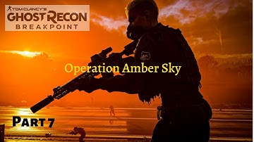 Ghost recon breakpoint walkthrough Operation Amber Sky Pr.7 STEALTH MODE