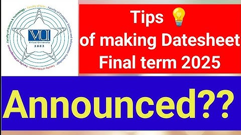 VU final term spring 2025 datesheet link kab open hoga | Final khabar agae